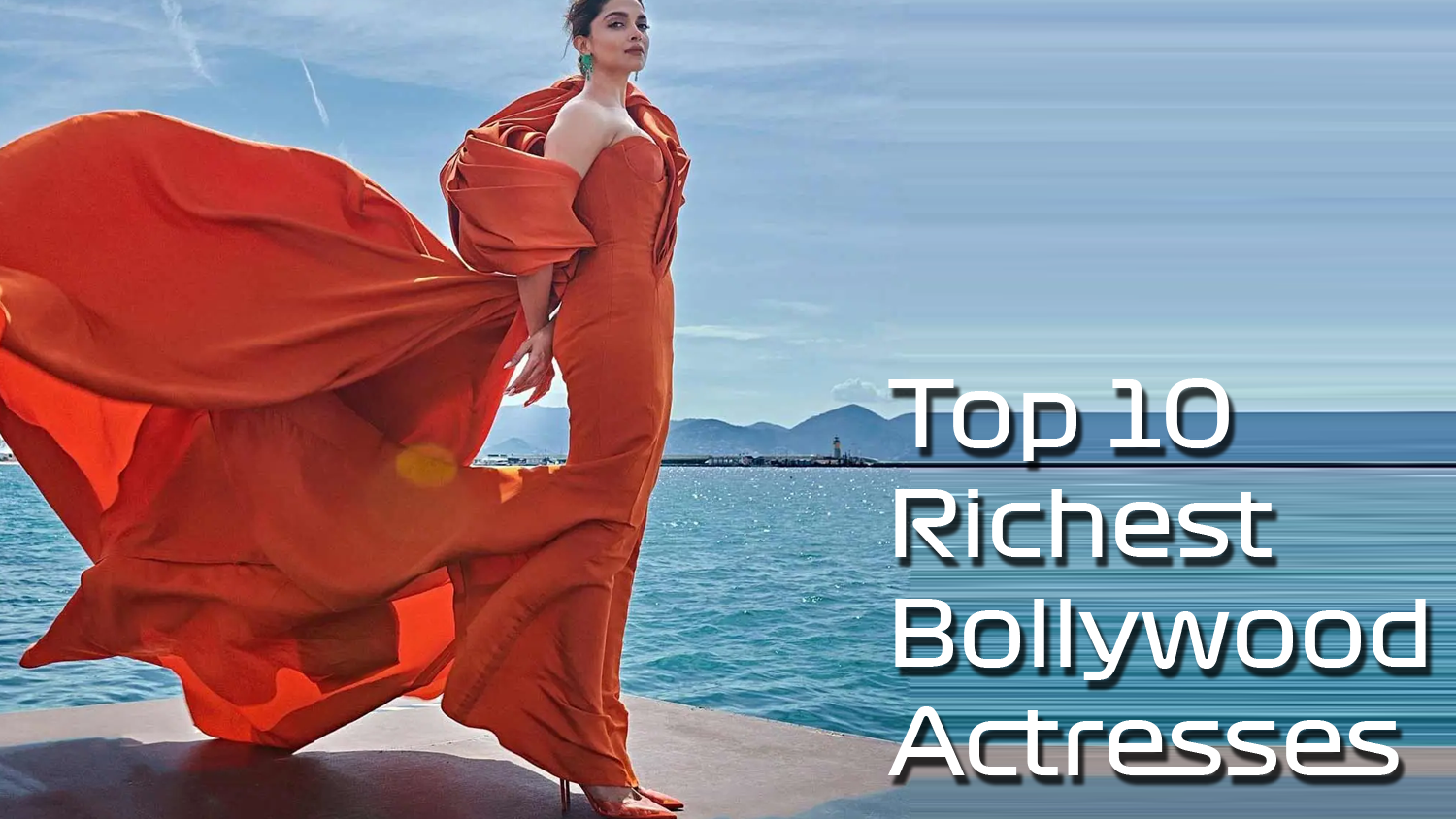 Top 10 Bollywood Richest Actresses